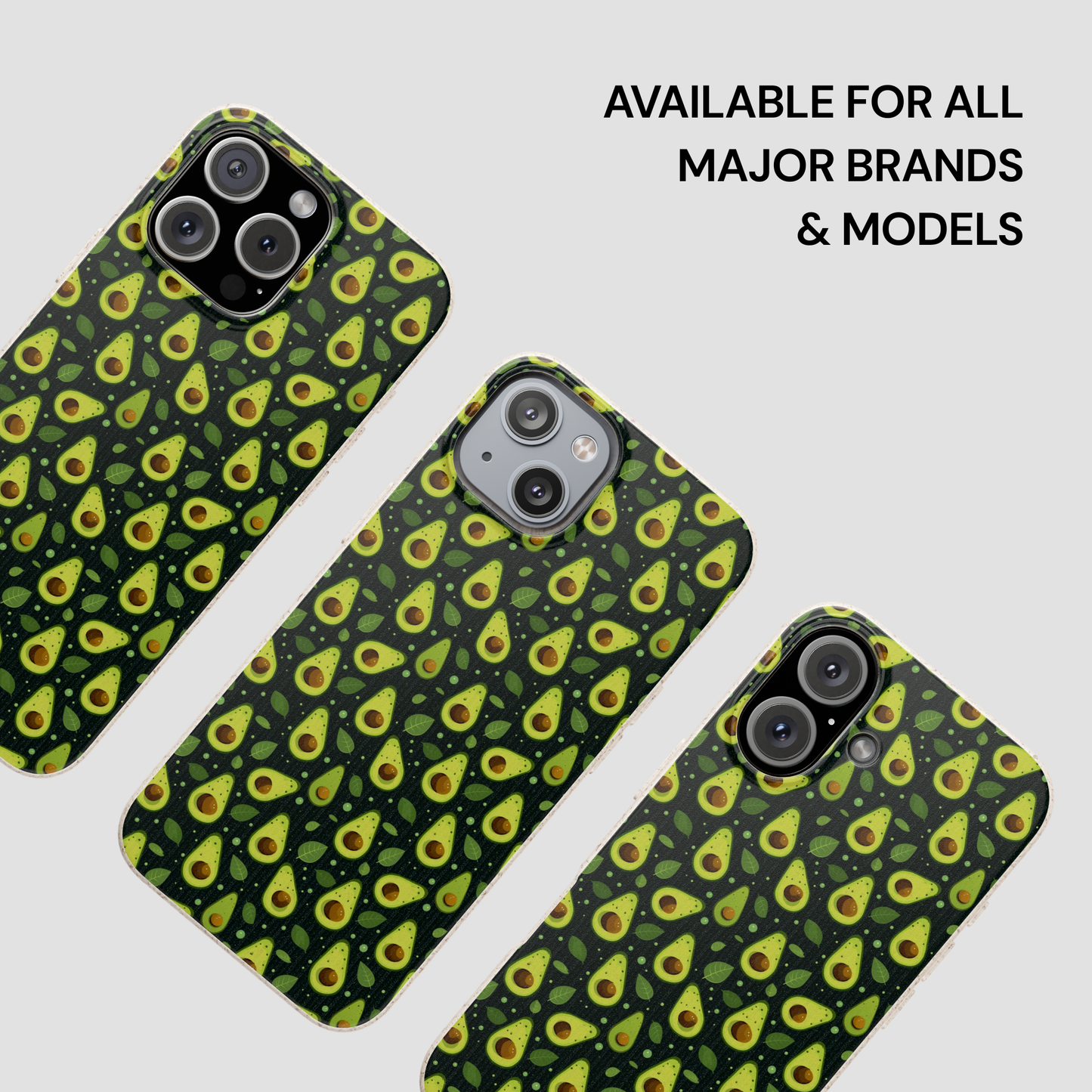 Three phone cases with a green avocado pattern are displayed diagonally on a light gray background, with black text in the upper right reading 'AVAILABLE FOR ALL MAJOR BRANDS & MODELS'.