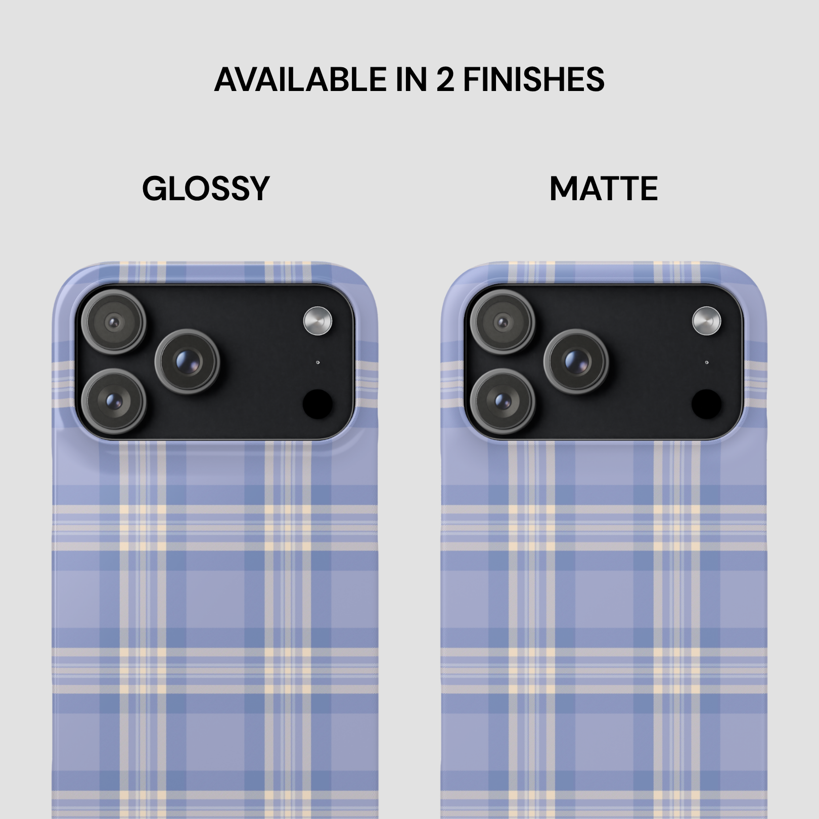 Two phone case designs, one glossy and one matte, on a plaid pattern background.