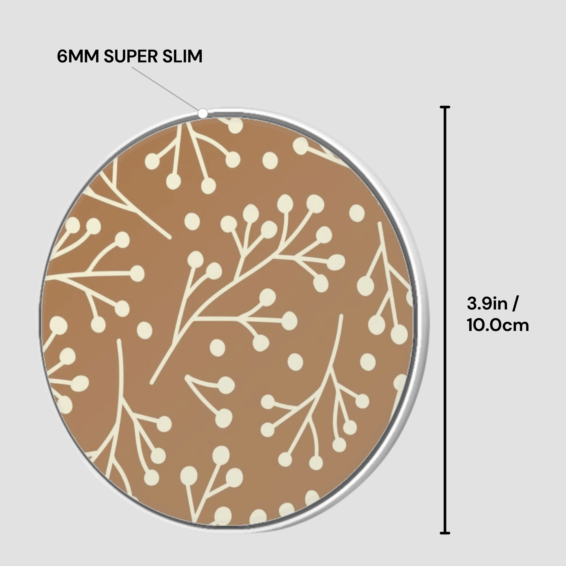 Circular object with a brown and white pattern, labeled '6MM SUPER SLIM' and '3.9in / 10.0cm'.