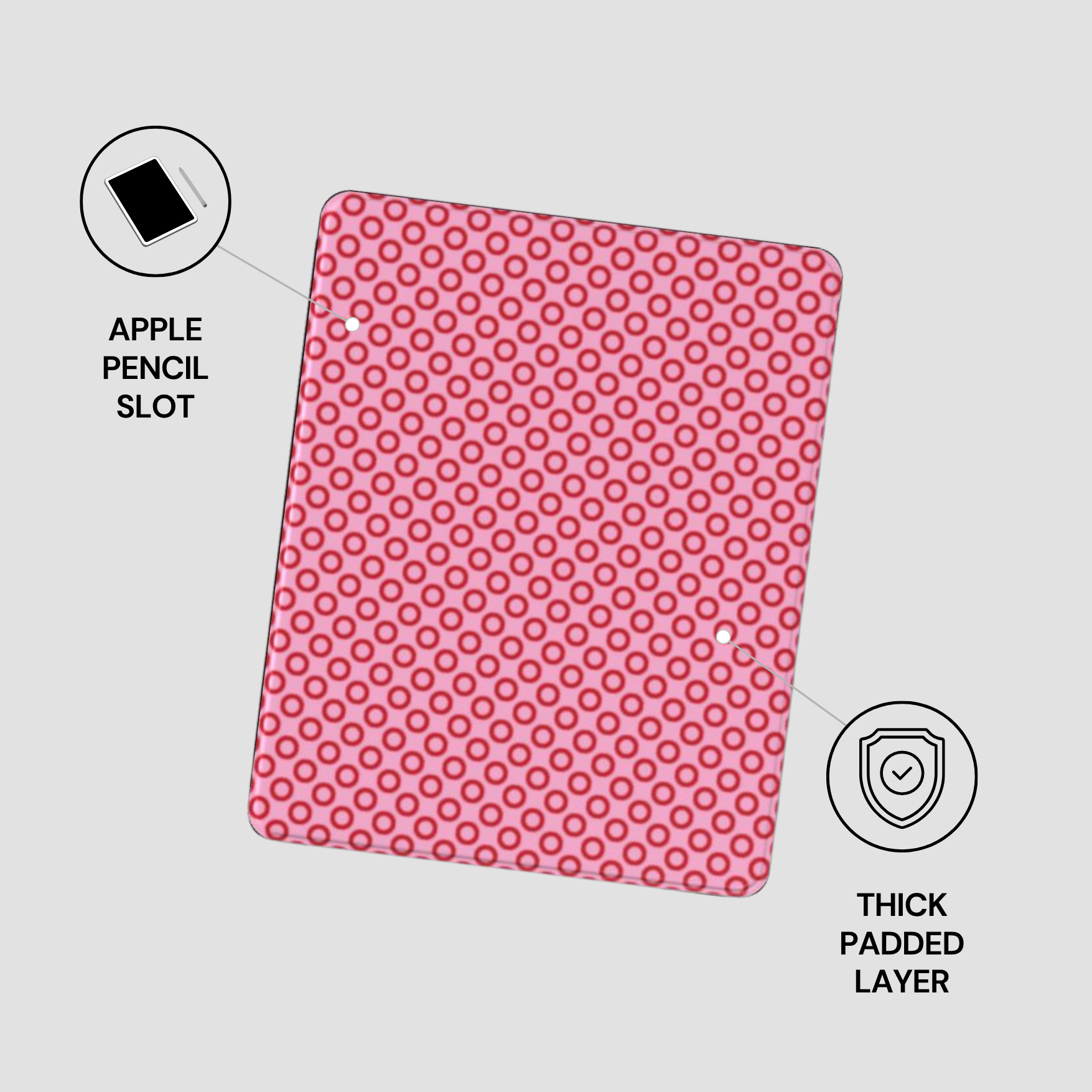 Pink case with circular pattern on a white background, featuring an Apple Pencil slot and thick padded layer.