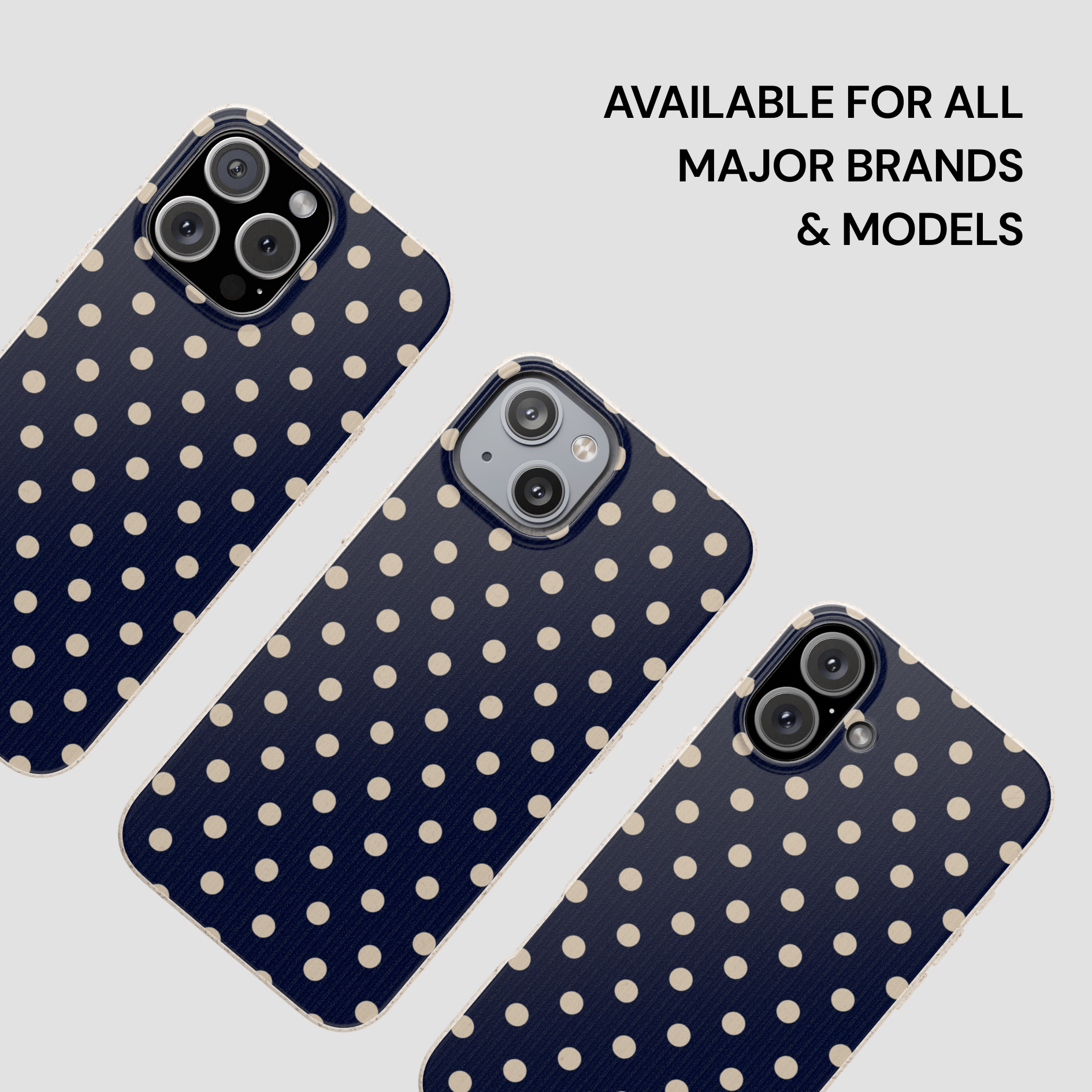 Three phone cases with a polka dot pattern on a light gray background, with text indicating compatibility for major brands and models.