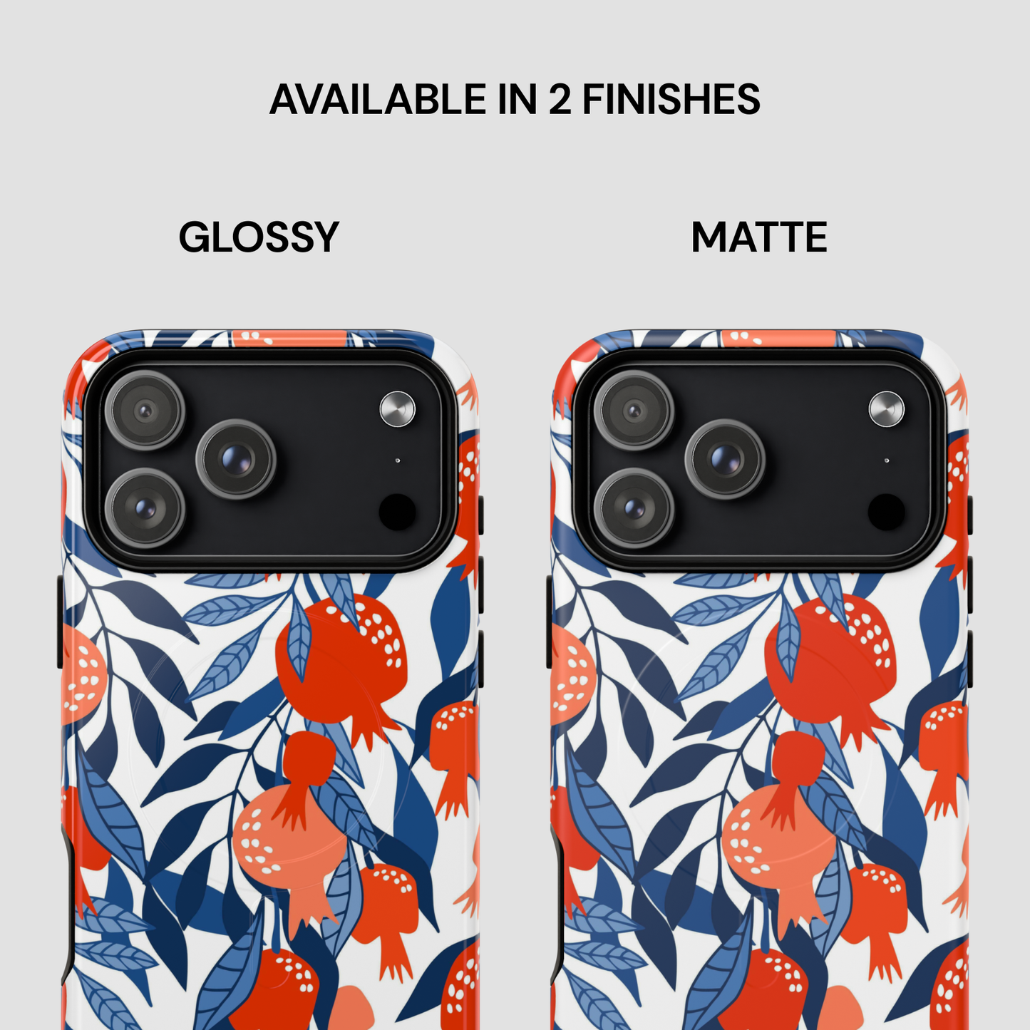 Two phone case designs with pomegranate pattern, one glossy and one matte, on a white background.