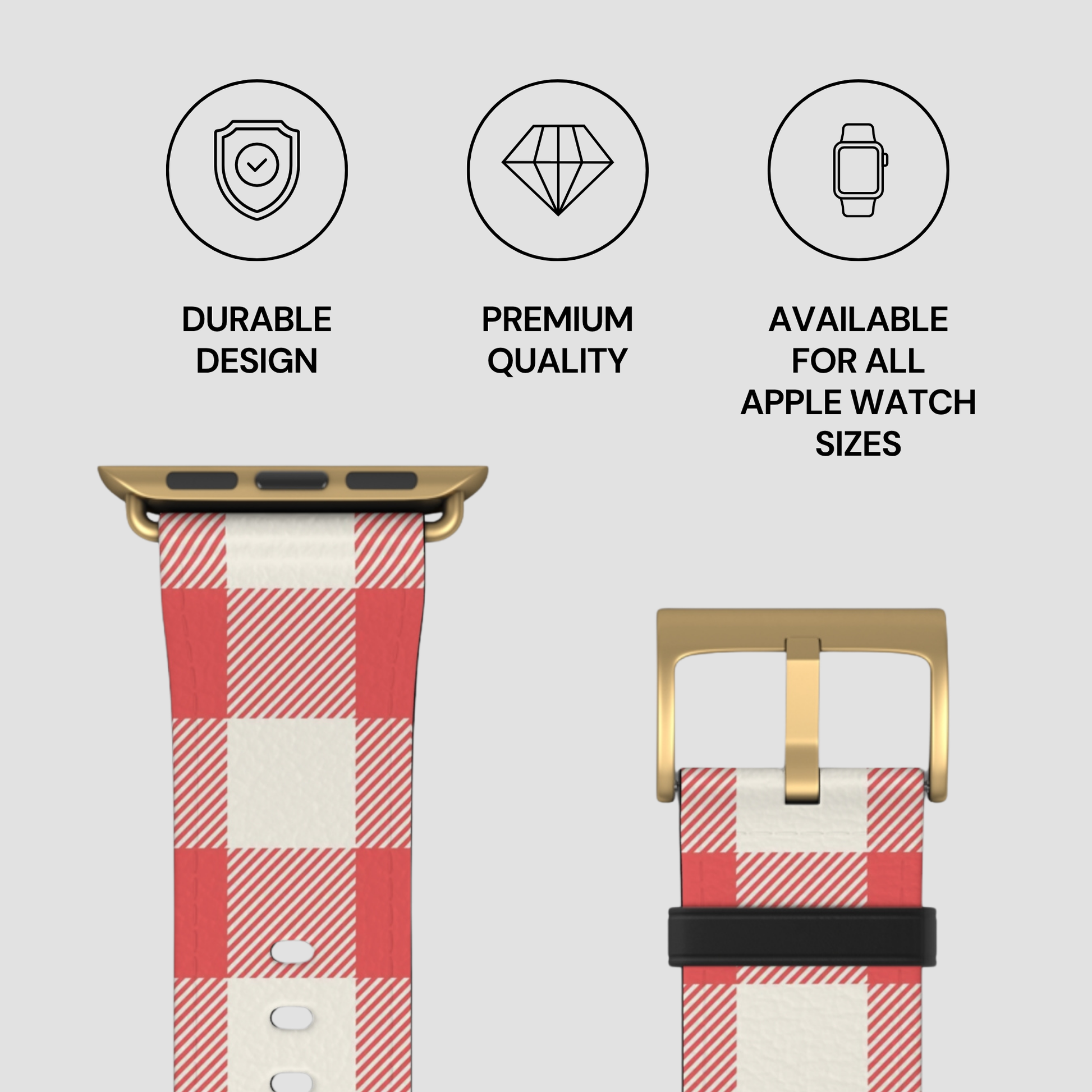 Red and white gingham check Apple Watch band with a gold buckle, shown alongside three feature icons for durable design, premium quality, and compatibility with all Apple Watch sizes.