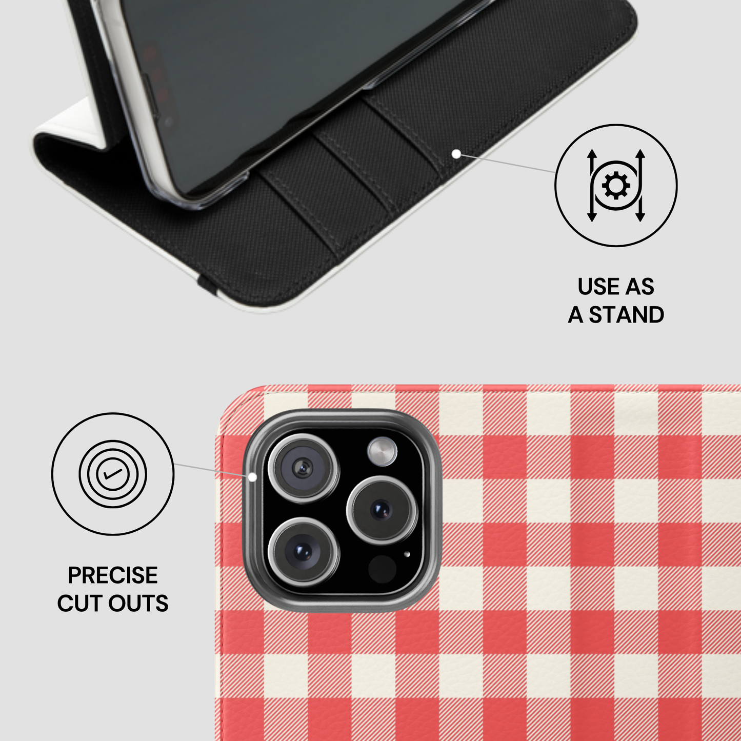 A phone case shown on a light gray background with feature callouts: a black folio-style stand at the top and a red-and-white gingham phone back at the bottom with text reading 'PRECISE CUT OUTS' and 'USE AS A STAND'.