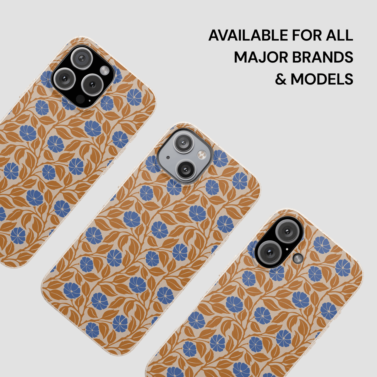 Three smartphone cases with a tan and blue floral pattern are shown on a light gray background, with text in the upper right reading 'AVAILABLE FOR ALL MAJOR BRANDS & MODELS'.
