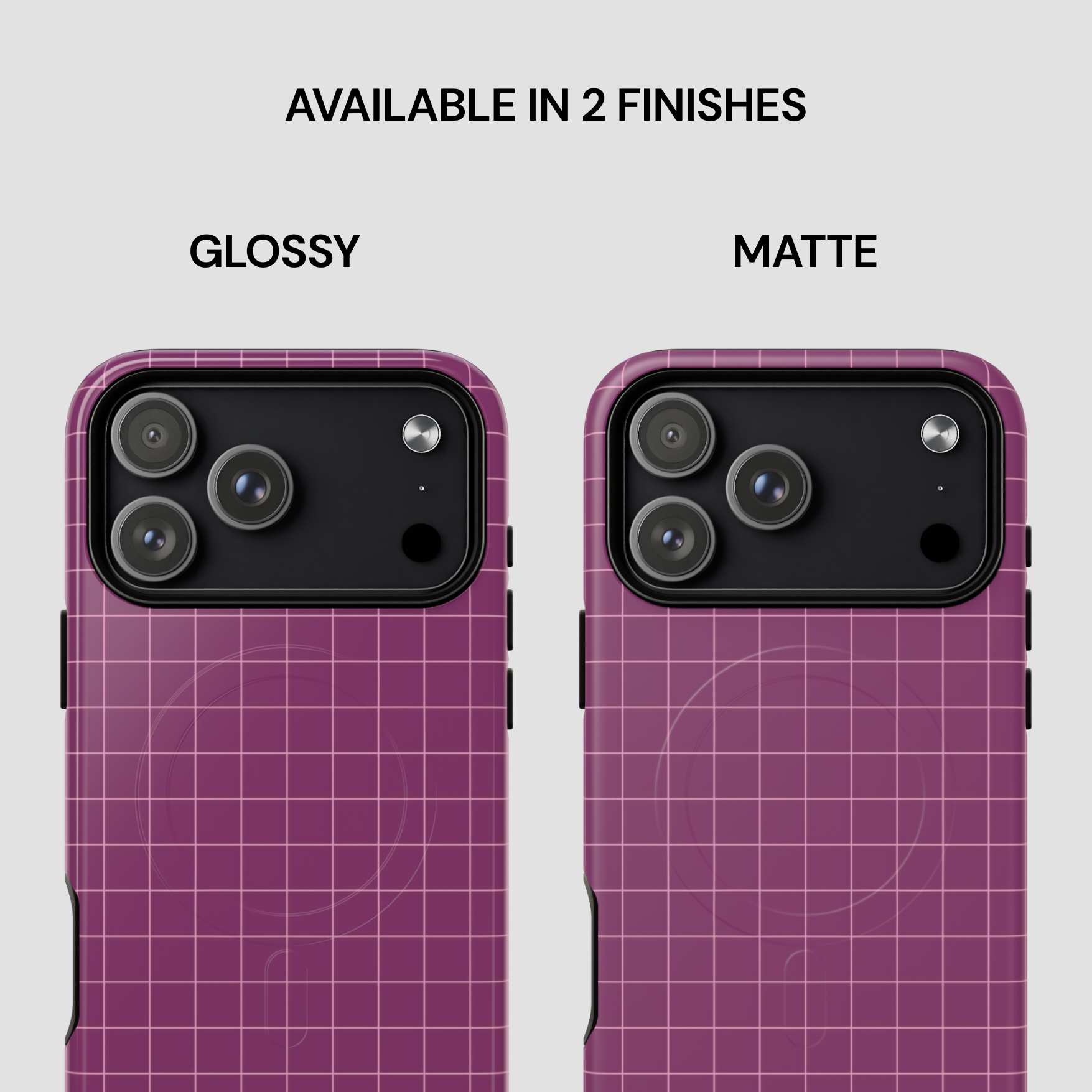 Two phone case designs, one glossy and one matte, on a light gray background.