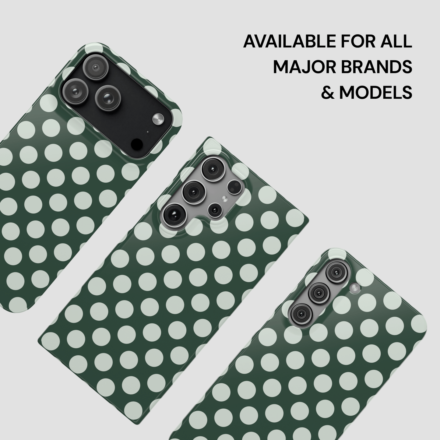 Green polka dot phone cases on a light gray background with text 'Available for all major brands & models'.